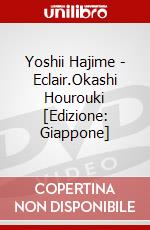 Yoshii Hajime - Eclair.Okashi Hourouki [Edizione: Giappone] dvd