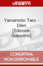 Yamamoto Taro - Eden [Edizione: Giappone] dvd