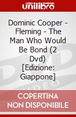 Dominic Cooper - Fleming - The Man Who Would Be Bond (2 Dvd) [Edizione: Giappone] dvd