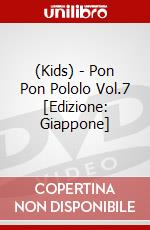 (Kids) - Pon Pon Pololo Vol.7 [Edizione: Giappone] dvd