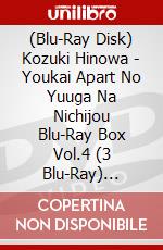 (Blu-Ray Disk) Kozuki Hinowa - Youkai Apart No Yuuga Na Nichijou Blu-Ray Box Vol.4 (3 Blu-Ray) [Edizione: Giappone] brd