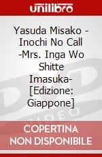 Yasuda Misako - Inochi No Call -Mrs. Inga Wo Shitte Imasuka- [Edizione: Giappone] dvd