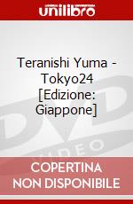 Teranishi Yuma - Tokyo24 [Edizione: Giappone] dvd