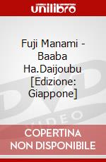 Fuji Manami - Baaba Ha.Daijoubu [Edizione: Giappone] dvd