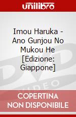 Imou Haruka - Ano Gunjou No Mukou He [Edizione: Giappone] dvd