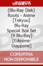 (Blu-Ray Disk) Roots - Anime [Tekyuu] Blu-Ray Special Box Set (9 Blu-Ray) [Edizione: Giappone] brd