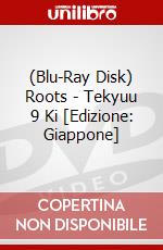 (Blu-Ray Disk) Roots - Tekyuu 9 Ki [Edizione: Giappone] brd