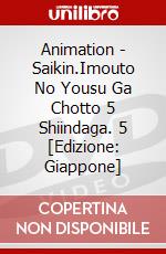 Animation - Saikin.Imouto No Yousu Ga Chotto 5  Shiindaga. 5 [Edizione: Giappone] dvd
