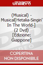 (Musical) - Musical[Hetalia-Singin' In The World-] (2 Dvd) [Edizione: Giappone] dvd