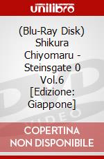 (Blu-Ray Disk) Shikura Chiyomaru - Steinsgate 0 Vol.6 [Edizione: Giappone] brd