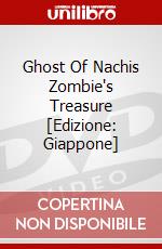 Ghost Of Nachis Zombie's Treasure [Edizione: Giappone] dvd