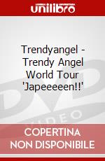 Trendyangel - Trendy Angel World Tour 'Japeeeeen!!' dvd