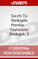 Succhi Ta Shinkigeki Membe - Yoshimoto Shinkigeki 5 dvd