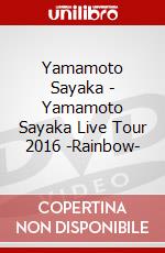 Yamamoto Sayaka - Yamamoto Sayaka Live Tour 2016 -Rainbow- dvd