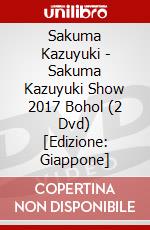 Sakuma Kazuyuki - Sakuma Kazuyuki Show 2017 Bohol (2 Dvd) [Edizione: Giappone] dvd