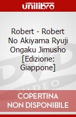 Robert - Robert No Akiyama Ryuji Ongaku Jimusho [Edizione: Giappone] dvd
