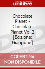 Chocolate Planet - Chocolate Planet Vol.2 [Edizione: Giappone] dvd