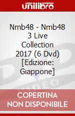 Nmb48 - Nmb48 3 Live Collection 2017 (6 Dvd) [Edizione: Giappone] dvd