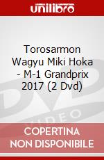 Torosarmon Wagyu Miki Hoka - M-1 Grandprix 2017 (2 Dvd) dvd