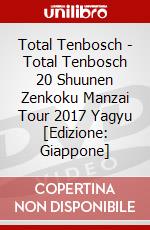 Total Tenbosch - Total Tenbosch 20 Shuunen Zenkoku Manzai Tour 2017 Yagyu [Edizione: Giappone] dvd