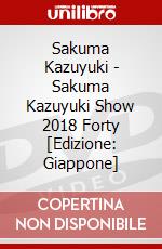 Sakuma Kazuyuki - Sakuma Kazuyuki Show 2018 Forty [Edizione: Giappone] dvd