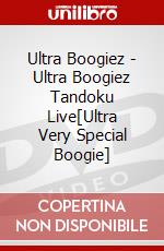 Ultra Boogiez - Ultra Boogiez Tandoku Live[Ultra Very Special Boogie] [Edizione: Giappone] dvd