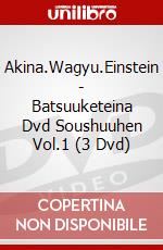 Akina.Wagyu.Einstein - Batsuuketeina Dvd Soushuuhen Vol.1 (3 Dvd) dvd