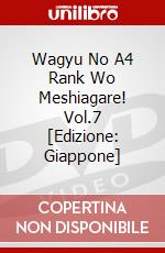 Wagyu No A4 Rank Wo Meshiagare! Vol.7 [Edizione: Giappone] dvd