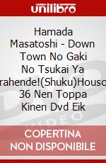 Hamada Masatoshi - Down Town No Gaki No Tsukai Ya Arahende!(Shuku)Housou 36 Nen Toppa Kinen Dvd Eik dvd