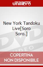 New York Tandoku Live[Soro Soro.] dvd