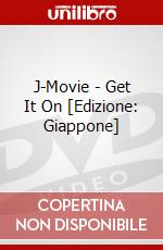 J-Movie - Get It On [Edizione: Giappone] dvd
