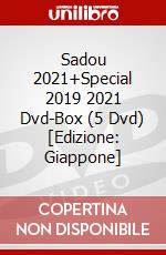 Sadou 2021+Special 2019 2021 Dvd-Box (5 Dvd) [Edizione: Giappone] dvd