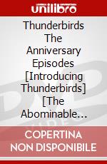 Thunderbirds The Anniversary Episodes [Introducing Thunderbirds] [The Abominable [Edizione: Giappone] dvd