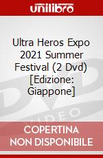 Ultra Heros Expo 2021 Summer Festival (2 Dvd) [Edizione: Giappone] dvd