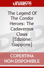The Legend Of The Condor Heroes: The Cadaverous Claws [Edizione: Giappone] dvd