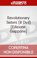 Revolutionary Sisters (8 Dvd) [Edizione: Giappone] dvd