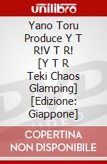 Yano Toru Produce Y T R!V T R! [Y T R Teki Chaos Glamping] [Edizione: Giappone] dvd