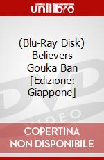 (Blu-Ray Disk) Believers Gouka Ban [Edizione: Giappone] brd