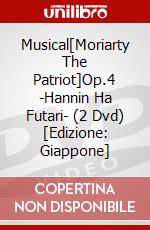 Musical[Moriarty The Patriot]Op.4 -Hannin Ha Futari- (2 Dvd) [Edizione: Giappone] dvd