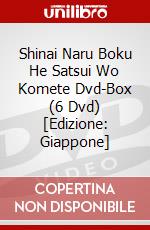 Shinai Naru Boku He Satsui Wo Komete Dvd-Box (6 Dvd) [Edizione: Giappone] film in dvd