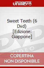 Sweet Teeth (6 Dvd) [Edizione: Giappone] dvd