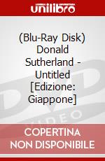 (Blu-Ray Disk) Donald Sutherland - Untitled [Edizione: Giappone] brd