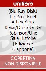 (Blu-Ray Disk) Le Pere Noel A Les Yeux Bleus/Du Cote De Robinson/Une Sale Histoire [Edizione: Giappone] brd