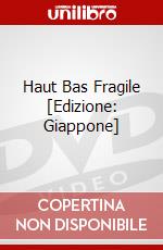 Haut Bas Fragile [Edizione: Giappone] dvd