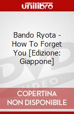Bando Ryota - How To Forget You [Edizione: Giappone] dvd