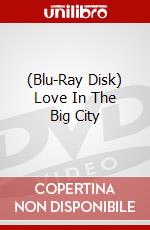 (Blu-Ray Disk) Love In The Big City brd