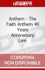 Anthem - The Faith Anthem 40 Years Anniversary Live dvd