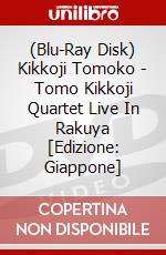 (Blu-Ray Disk) Kikkoji Tomoko - Tomo Kikkoji Quartet Live In Rakuya [Edizione: Giappone] brd