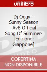 Dj Oggy - Sunny Season -Av8 Official Song Of Summer- [Edizione: Giappone] dvd