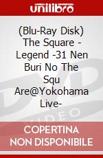 (Blu-Ray Disk) The Square - Legend -31 Nen Buri No The Squ Are@Yokohama Live- brd